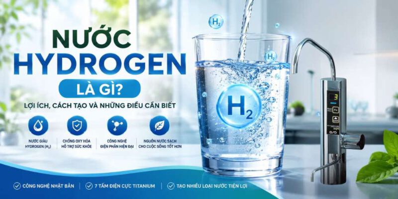nuoc-hydrogen-la-gi-tim-hieu-loi-ich-va-cach-tao-nuoc-hydrogen